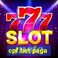 cpf bet paga